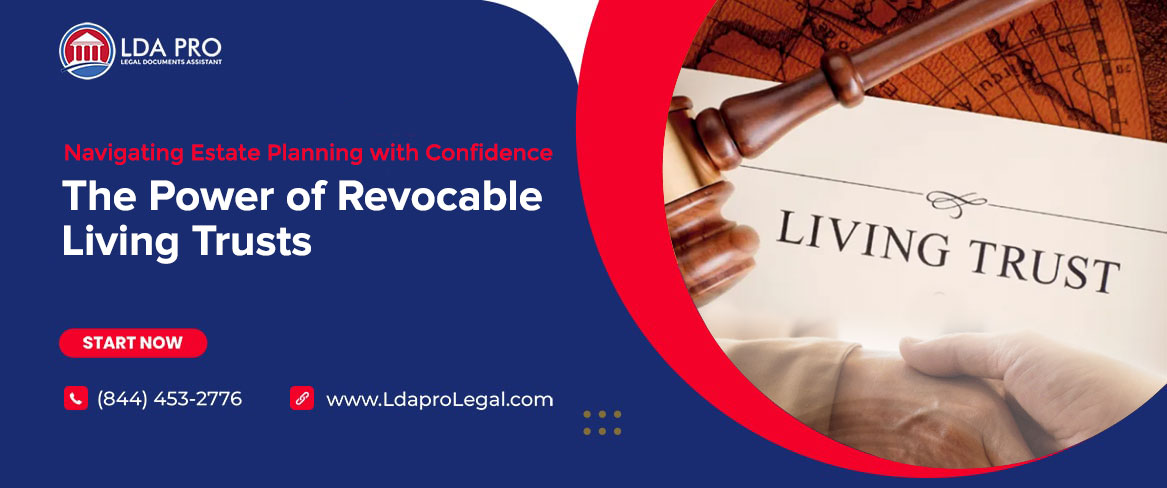 The Power of Revocable Living Trusts with LDA Pro Legal